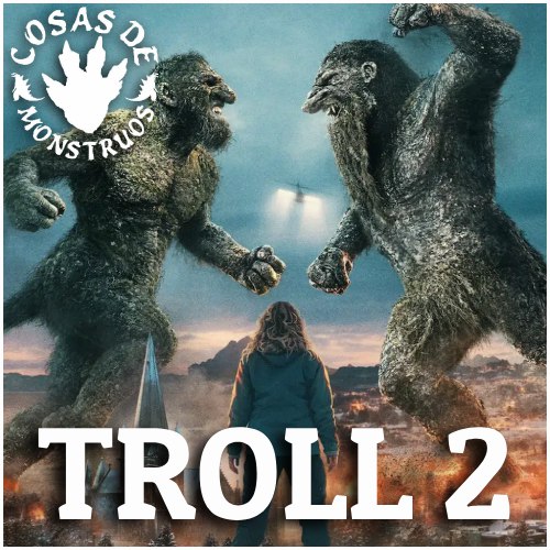 Troll 2 (2025) en CdM 102